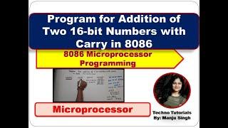 Unit 4 L5 | Program for addition of Two 16 bit Numbers  in 8086 Microprocessor | method 1