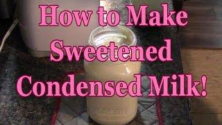How to make Sweetened Condensed Milk