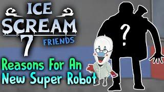 Ice Scream 7 Reasons Why There Will Be An Super Robot! 