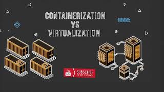 Containerization VS Virtualization | Virtual Machines & Containers Introduction