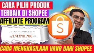 CARA PILIH PRODUK TERBAIK DI SHOPEE AFFILIATE PROGRAM