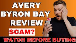 Avery Byron Bay Review || Legit or Scam Store?