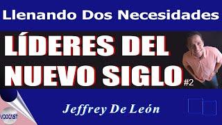 Llenando Dos Necesidades. Jeffrey De León