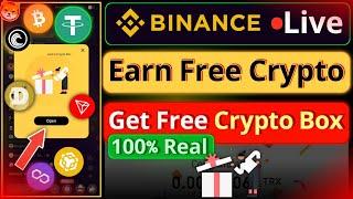 Earn Free Crypto on Binance Live || Crypto Box Every Day || How To Get Free Crypto Boxes