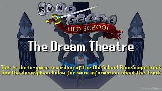 Old School RuneScape Soundtrack: The Dream Theatre