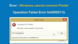 Fix : Cannot Connect to Printer | Operation Failed With Error 0x0000011b #Printercannotconnect