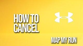 How To Cancel Map My Run Tutorial