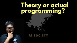 Is theory stopping you to code? | AI SOCIETY | Sameer Nigam