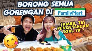 BELI SEMUA GORENGAN DI FAMILY MART SAMBIL TES PENGETAHUAN!