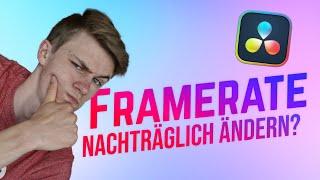 DaVinci Resolve Framerate ändern NACHTRÄGLICH! -  Tutorial Deutsch