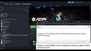 Fix EA FC 24 Error EA App/Origin Is Not Installed And Is Required To Play Your Game