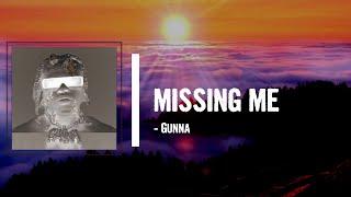 Gunna - missing me Lyrics