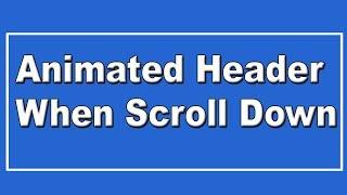 Animated Header When Scroll Down || HTML, CSS and JavaScript