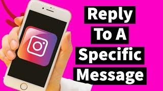 How To Reply To A Specific Message On Instagram (2024 Update)