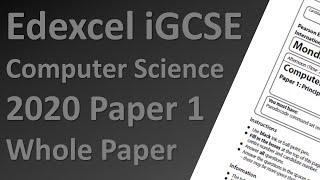 Edexcel iGCSE Computer Science Paper 1 2020 - Full Paper Walkthrough