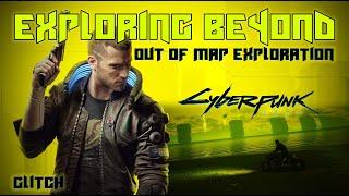 Cyberpunk 2077 | Out of Map Exploration Glitch