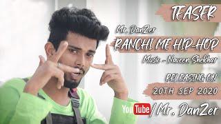 Mr. Danzer - Ranchi Me Hip-hop - Teaser | Naveen Shekhar | Stupefy Motion Pictures