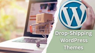 Best Theme for Wordpress Dropshipping - Business Websites Themes