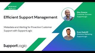 Efficient Support Management: Metadata and Alerting for Proactive Customer Support with SupportLogic