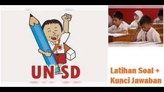 LATIHAN SOAL UN |  SEKOLAH DASAR |  PERSIAPAN UN SD 2021