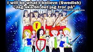 I Will Be What I Believe  SWEDISH (Jag ska bli det jag tror på ) Lyrics Video - Lina & Mattias