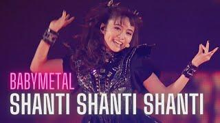 BABYMETAL | Shanti Shanti Shanti | LIVE Compilation (HQ)
