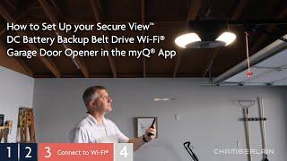 How to Set Up a Chamberlain Secure View Belt Drive Wi-Fi Garage Door Opener in the myQ App