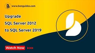How to Upgrade SQL Server 2012 to SQL Server 2019 without Reinstalling