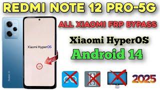 Redmi Note 12 Pro 5G Frp Unlock-2025All Xiaomi (Xiaomi HyperOS) Frp Lock Bypass, Android 14/ No Pc