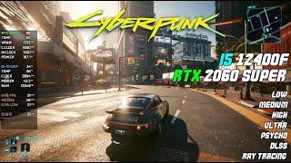 Cyberpunk 2077 | RTX 2060 Super | 1080P All Presets | DLSS + Ray Tracing