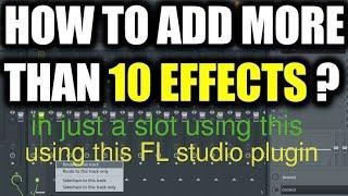 How to add multiple plugings in just a slot in FL studio 20 (music production)