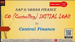 CO Initial Load - SAP Central Finance FAQs