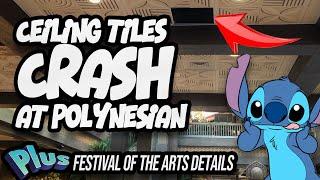 Ceiling Tile Falls at Polynesian, EPCOT Festival of the Arts News