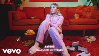 LOVA - Jealous Of My Friends (Official Audio)