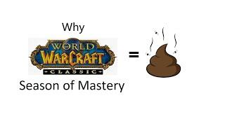 Why Classic WoW Season of Mastery is going to Suck