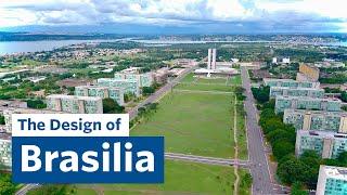 Brasilia: Modernist disaster or deceptively brilliant?