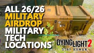 All 26 Military Airdrop Dying Light 2 Military Tech