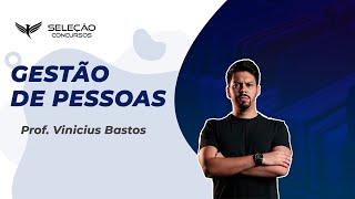 GESTÃO DE PESSOAS | AULA 02 | PROF. VINICIUS BASTOS