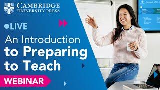 An Introduction to Preparing to Teach | Professional Development for Teachers