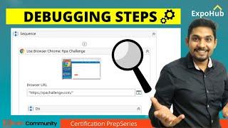 UiPath Debugging Steps | UiPath Certfication Preparation Series