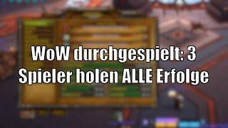 3 Spieler haben WoW 9.2 durchgespielt - und ALLE Erfolge im Spiel abgeschlossen [World of Warcraft]