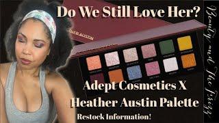 Adept cosmetics X Heather Austin Eyeshadow Palette! Do We Stll Love Her? (RESTOCK INFO)