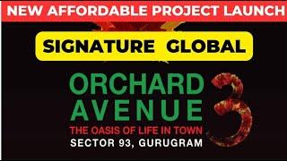 New Affordable Housing Project Launch Gurgaon  | Signature Global Orchard Avenue 3 Sector 93 Gurgaon