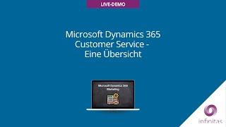 Webinar Microsoft Dynamics 365 Customer Service -  Eine Übersicht