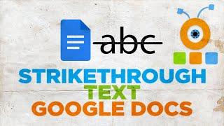How to Strikethrough Text in Google Docs