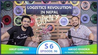 Logistics Revolution in  Nepal with Amigo Khadka / Co- founder / Coo - Upaye City Cargo EP 96