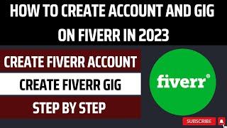 How to create account and Gig on Fiverr in 2023 | Fiverr how to make money | Fiverr Account Create