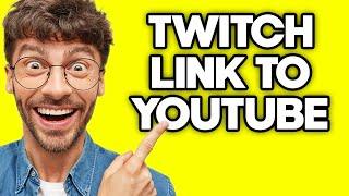 How To Add Twitch Link To Your YouTube Channel (2023)