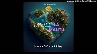 Tavile La Mautu (Final Mix 2024)Jarahn x O-Four x Saii Kay(Prod by Laku Mic @ Insight Rec