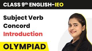 Class 9 International English Olympiad (IEO) | Subject Verb Concord - Introduction